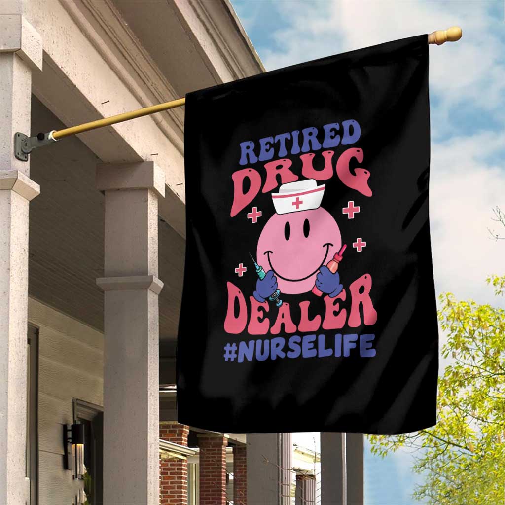 Funny Retired Drug Dealer Garden Flag Retro Nurse Life Retirement Gift for Healthcare Workers TS02 Print Your Wear