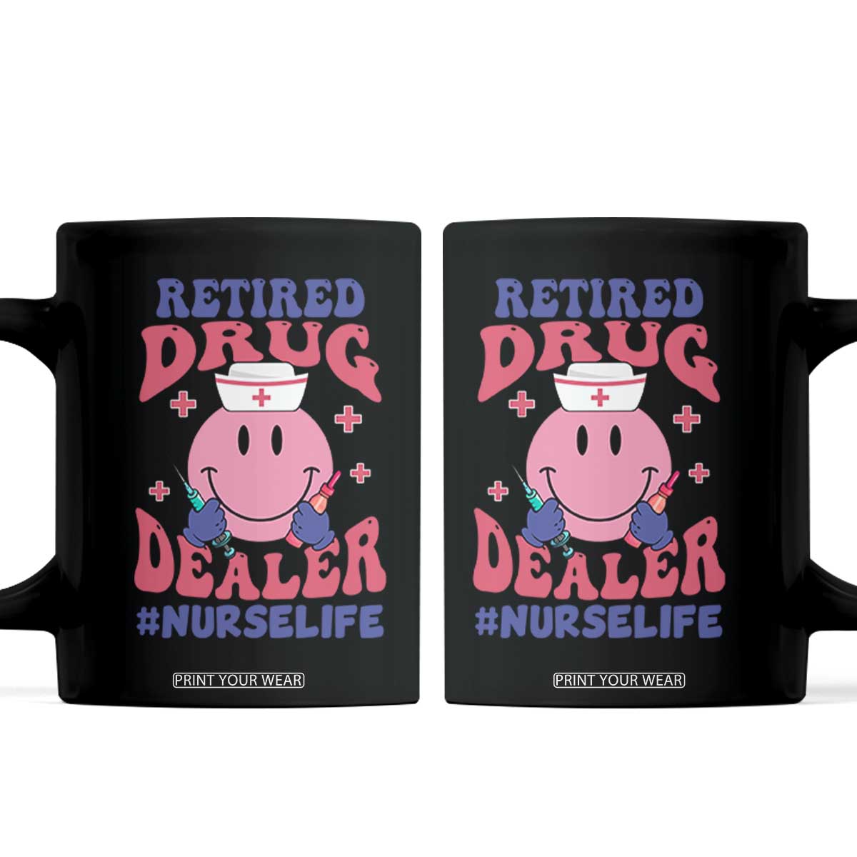 Funny Retired Drug Dealer Coffee Mug Retro Nurse Life Retirement Gift for Healthcare Workers TS02 Black Print Your Wear