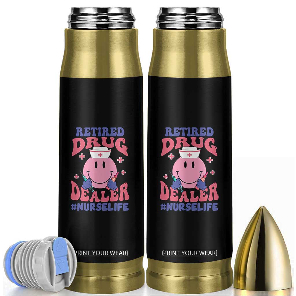 Funny Retired Drug Dealer Bullet Tumbler Retro Nurse Life Retirement Gift for Healthcare Workers TS02 Black Print Your Wear