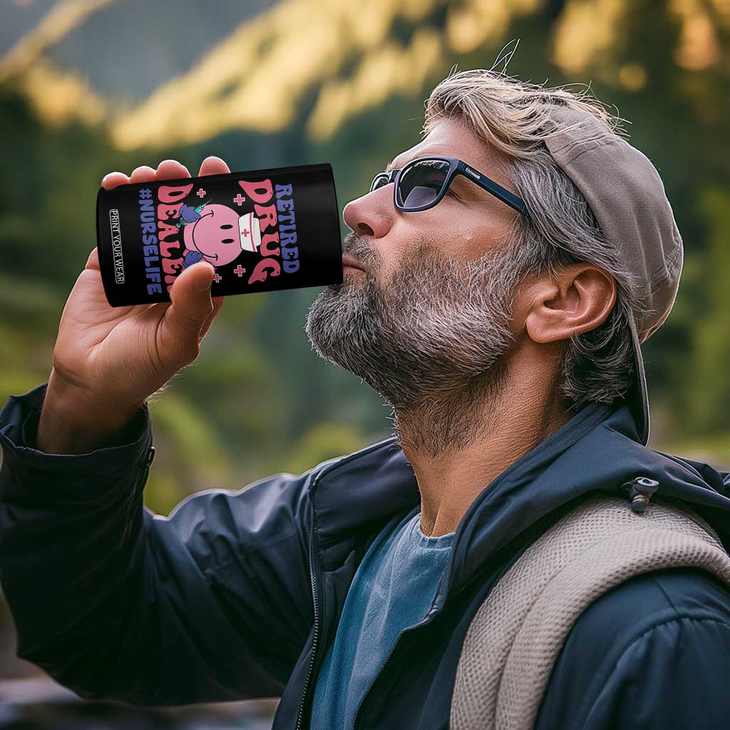 Funny Retired Drug Dealer 4 in 1 Can Cooler Tumbler Retro Nurse Life Retirement Gift for Healthcare Workers TS02 Print Your Wear