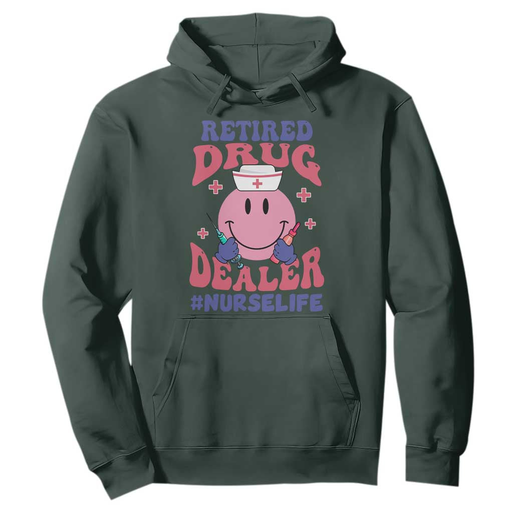Funny Retired Drug Dealer Hoodie Retro Nurse Life Retirement Gift for Healthcare Workers TS02 Dark Forest Green Print Your Wear