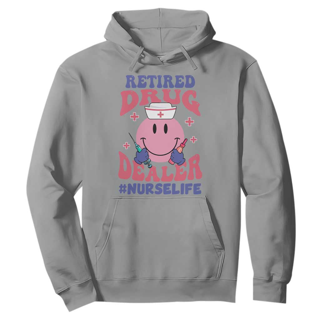 Funny Retired Drug Dealer Hoodie Retro Nurse Life Retirement Gift for Healthcare Workers TS02 Sport Gray Print Your Wear