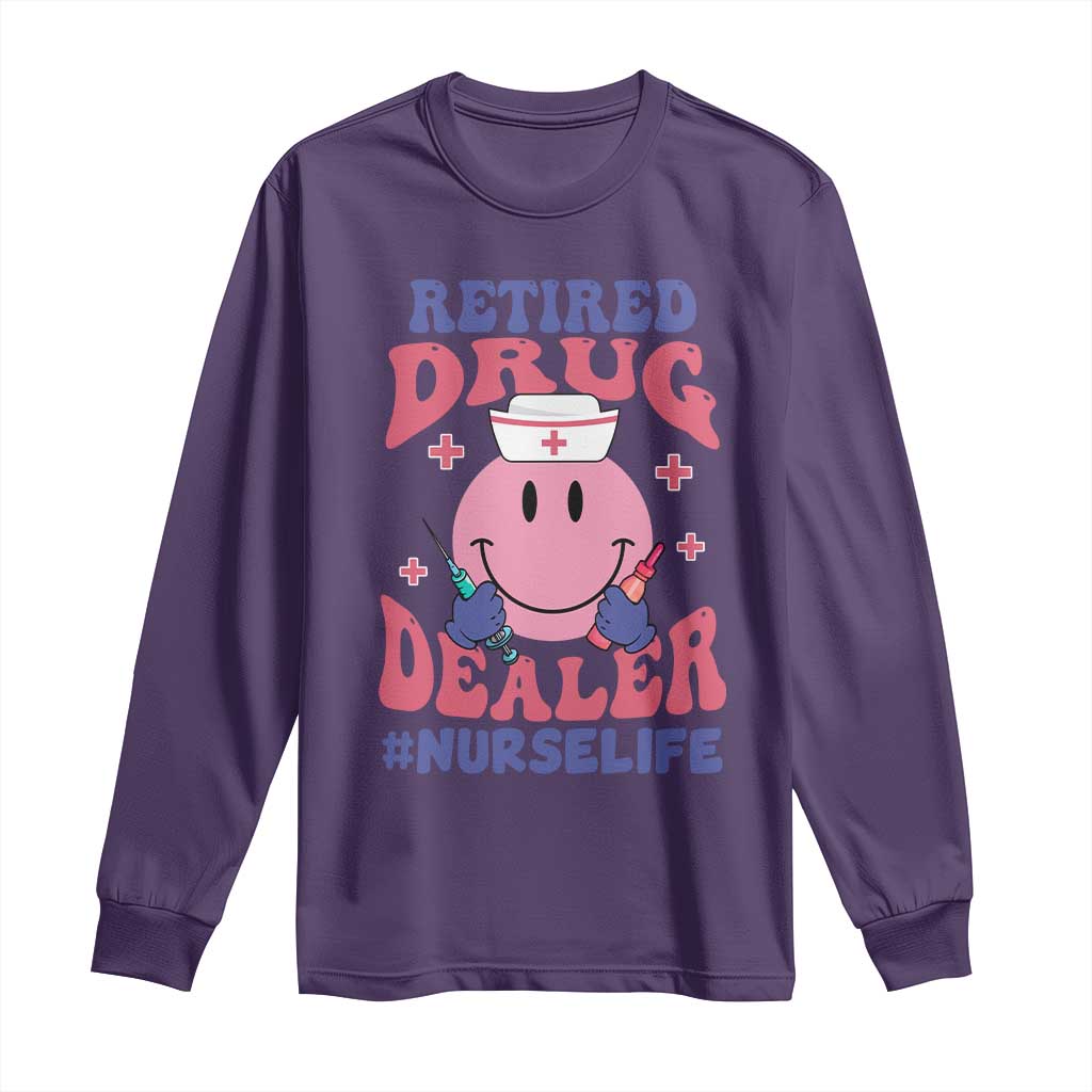 Funny Retired Drug Dealer Long Sleeve Shirt Retro Nurse Life Retirement Gift for Healthcare Workers TS02 Purple Print Your Wear