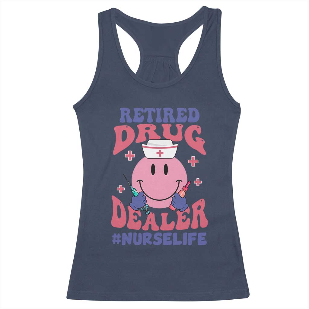 Funny Retired Drug Dealer Racerback Tank Top Retro Nurse Life Retirement Gift for Healthcare Workers TS02 Navy Print Your Wear