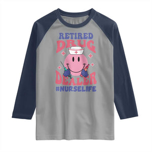 Funny Retired Drug Dealer Raglan Shirt Retro Nurse Life Retirement Gift for Healthcare Workers TS02 Sport Gray Navy Print Your Wear