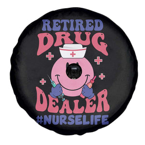 Funny Retired Drug Dealer Spare Tire Cover Retro Nurse Life Retirement Gift for Healthcare Workers TS02 Print Your Wear
