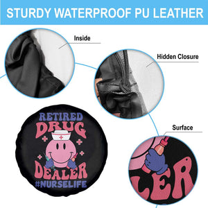 Funny Retired Drug Dealer Spare Tire Cover Retro Nurse Life Retirement Gift for Healthcare Workers TS02 Print Your Wear
