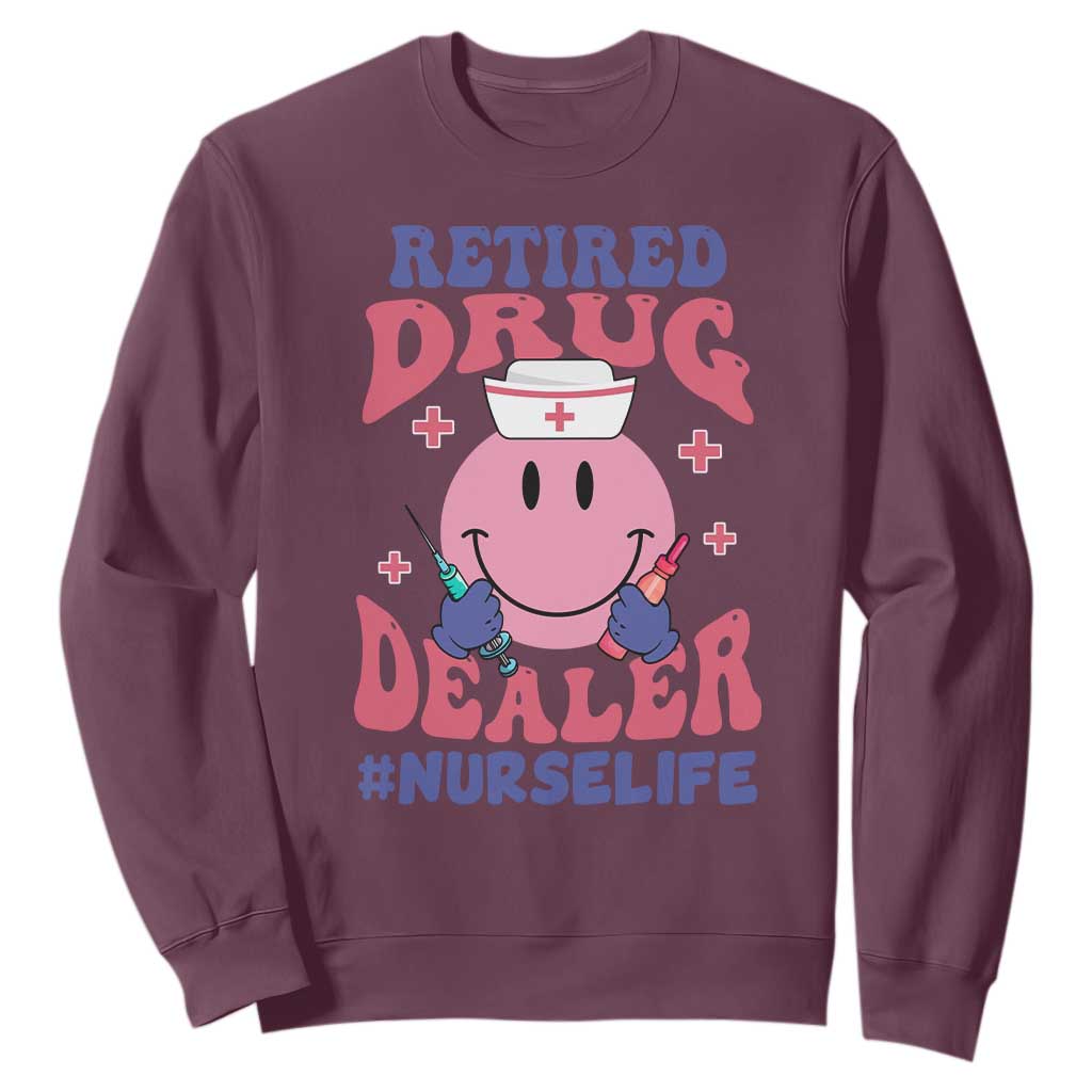 Funny Retired Drug Dealer Sweatshirt Retro Nurse Life Retirement Gift for Healthcare Workers TS02 Maroon Print Your Wear