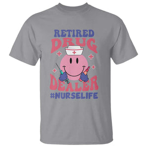 Funny Retired Drug Dealer T Shirt Retro Nurse Life Retirement Gift for Healthcare Workers TS02 Sport Gray Print Your Wear