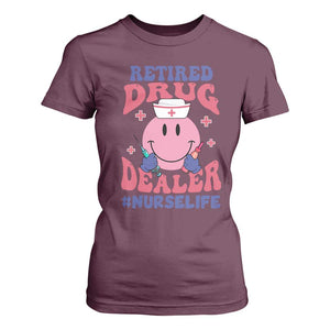 Funny Retired Drug Dealer T Shirt For Women Retro Nurse Life Retirement Gift for Healthcare Workers TS02 Maroon Print Your Wear