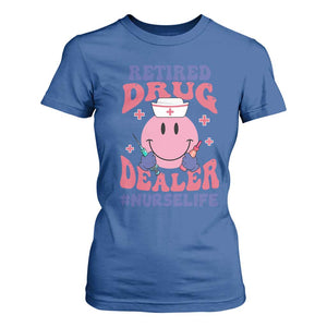 Funny Retired Drug Dealer T Shirt For Women Retro Nurse Life Retirement Gift for Healthcare Workers TS02 Royal Blue Print Your Wear