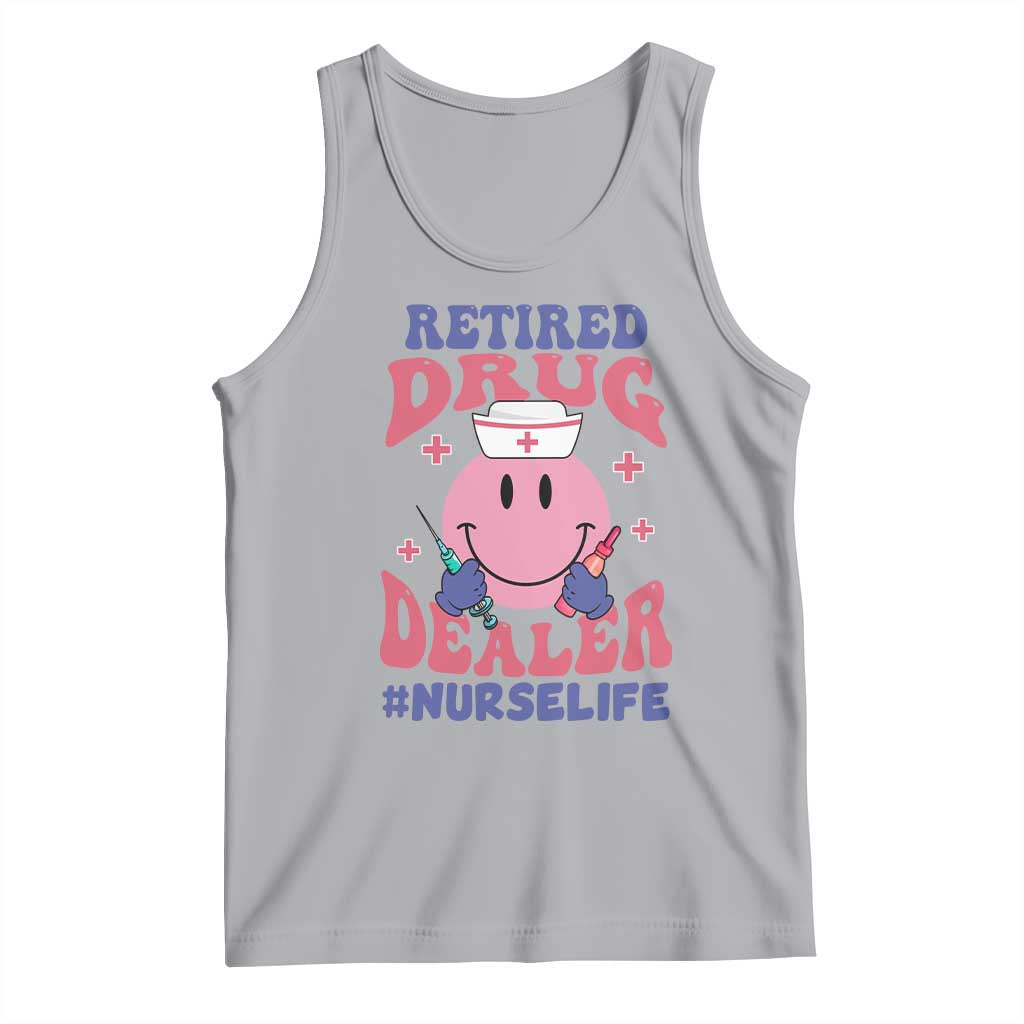 Funny Retired Drug Dealer Tank Top Retro Nurse Life Retirement Gift for Healthcare Workers TS02 Athletic Heather Print Your Wear