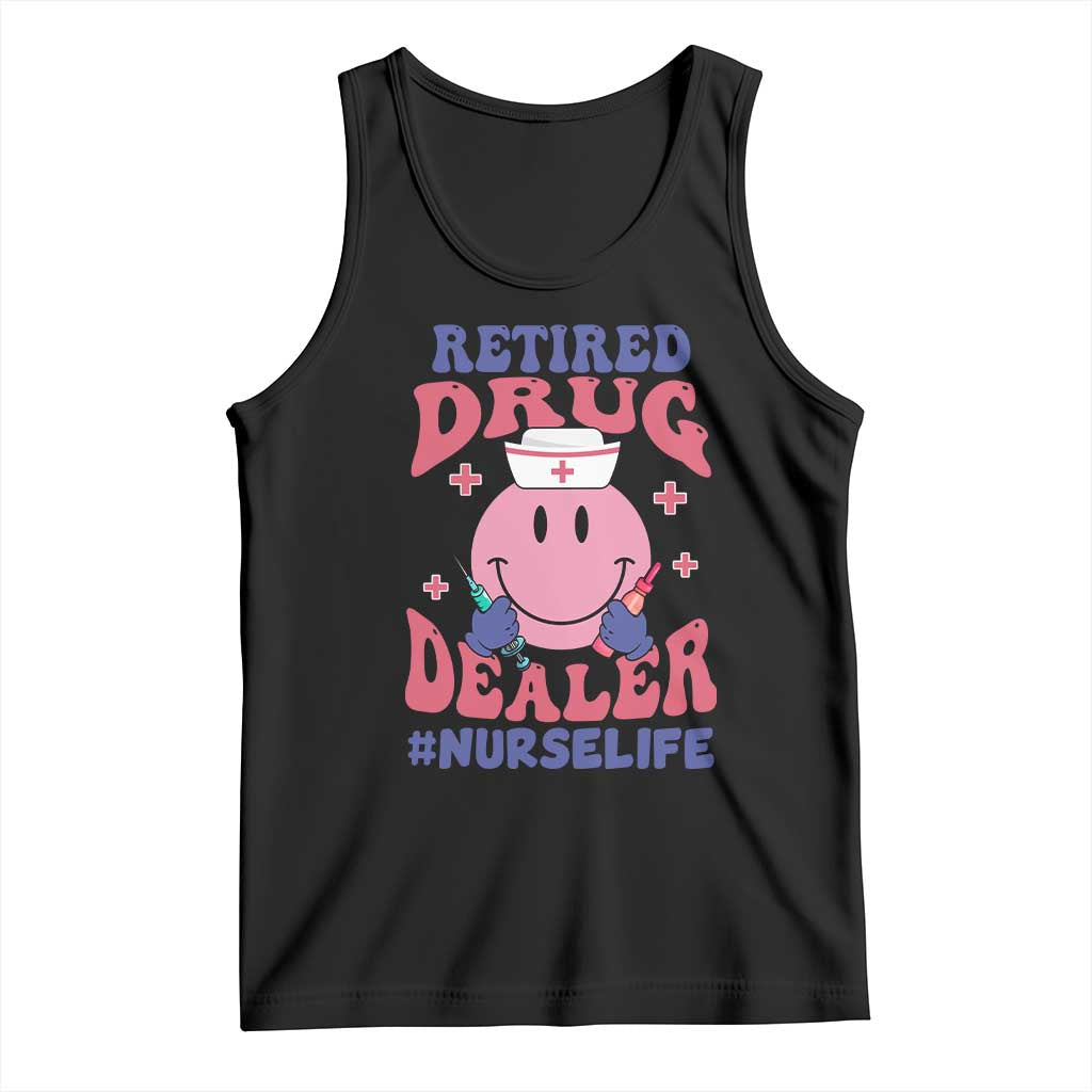 Funny Retired Drug Dealer Tank Top Retro Nurse Life Retirement Gift for Healthcare Workers TS02 Black Print Your Wear