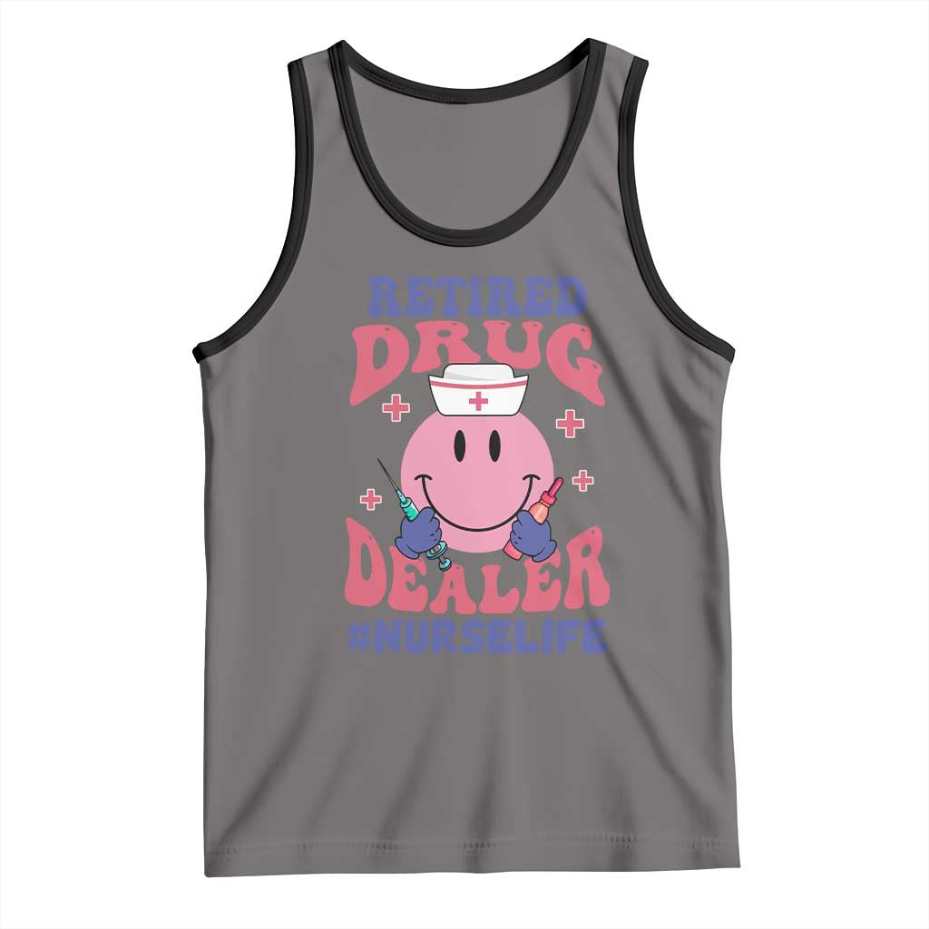 Funny Retired Drug Dealer Tank Top Retro Nurse Life Retirement Gift for Healthcare Workers TS02 Deep Heather Black Print Your Wear