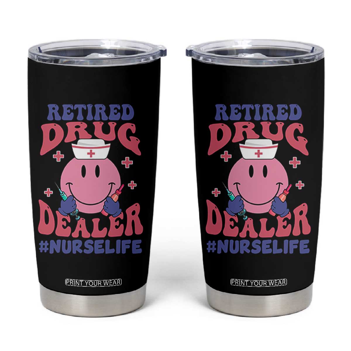 Funny Retired Drug Dealer Tumbler Cup Retro Nurse Life Retirement Gift for Healthcare Workers TS02 Black Print Your Wear