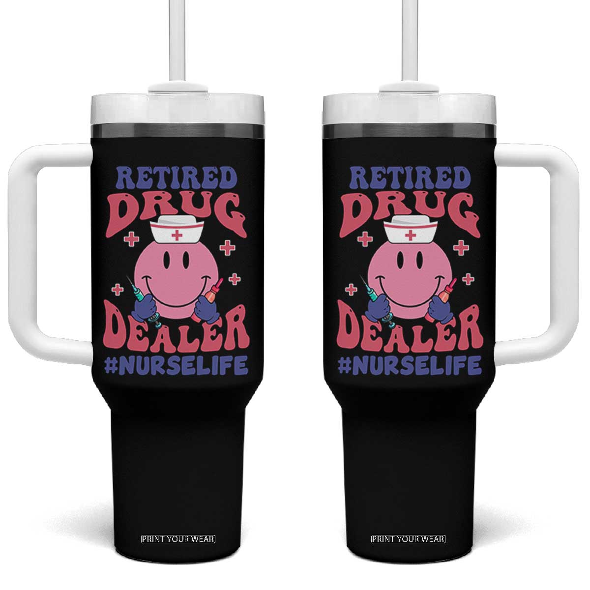 Funny Retired Drug Dealer Tumbler With Handle Retro Nurse Life Retirement Gift for Healthcare Workers TS02 One Size: 40 oz Black Print Your Wear