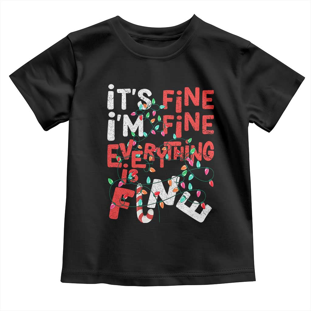 Funny Christmas Toddler T Shirt It's Fine I'm Fine Everthing Is Fine Xmas Lights TS02 Black Print Your Wear