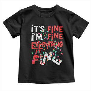 Funny Christmas Toddler T Shirt It's Fine I'm Fine Everthing Is Fine Xmas Lights TS02 Black Print Your Wear