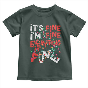 Funny Christmas Toddler T Shirt It's Fine I'm Fine Everthing Is Fine Xmas Lights TS02 Dark Forest Green Print Your Wear