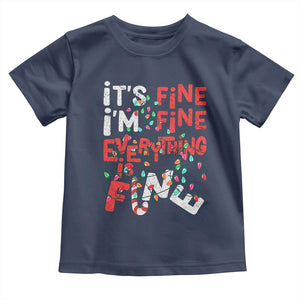 Funny Christmas Toddler T Shirt It's Fine I'm Fine Everthing Is Fine Xmas Lights TS02 Navy Print Your Wear
