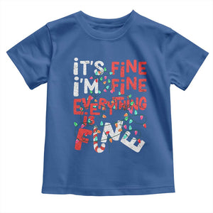 Funny Christmas Toddler T Shirt It's Fine I'm Fine Everthing Is Fine Xmas Lights TS02 Royal Blue Print Your Wear