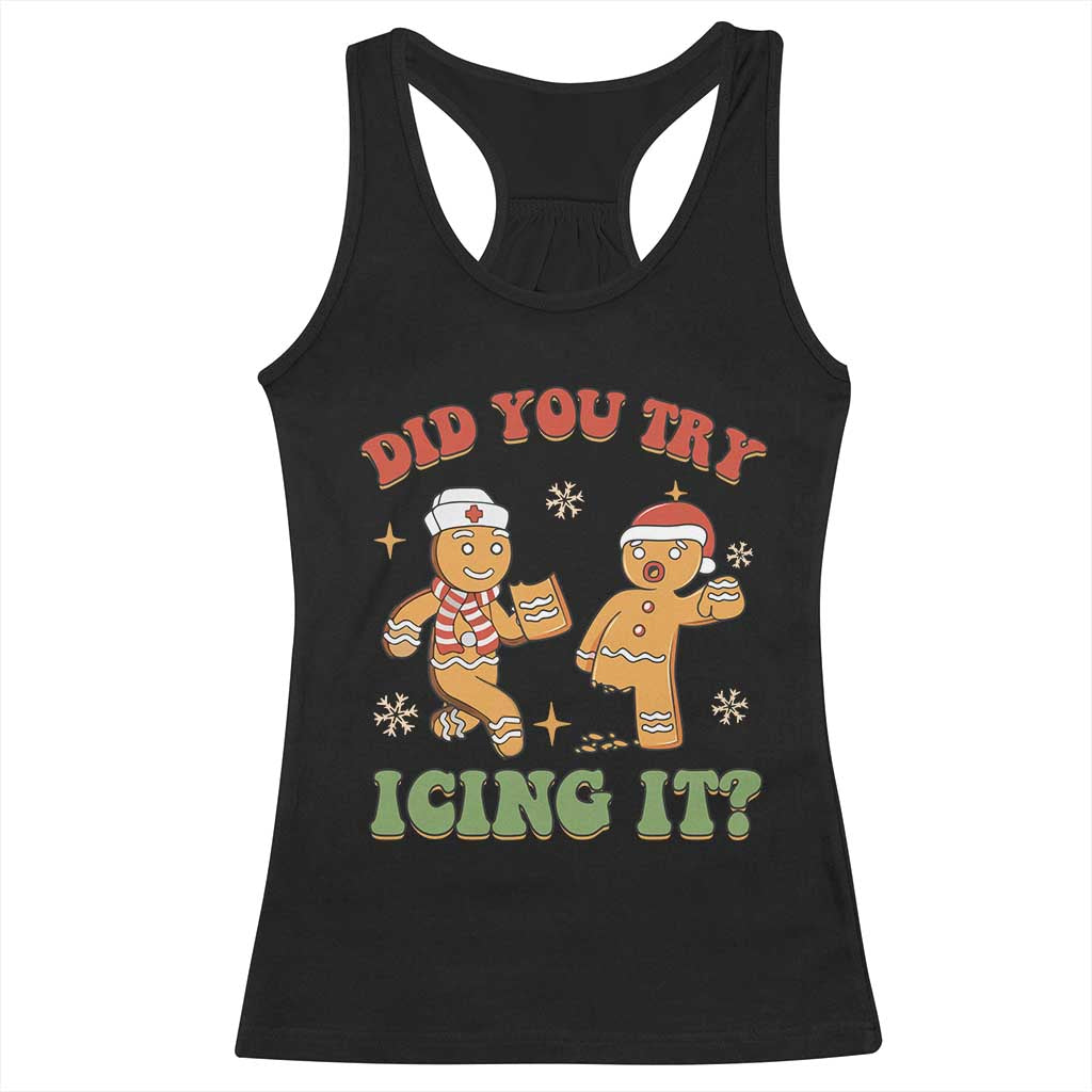 Nurse Christmas Racerback Tank Top Did You Try Icing It Funny Saying TS02 Black Print Your Wear