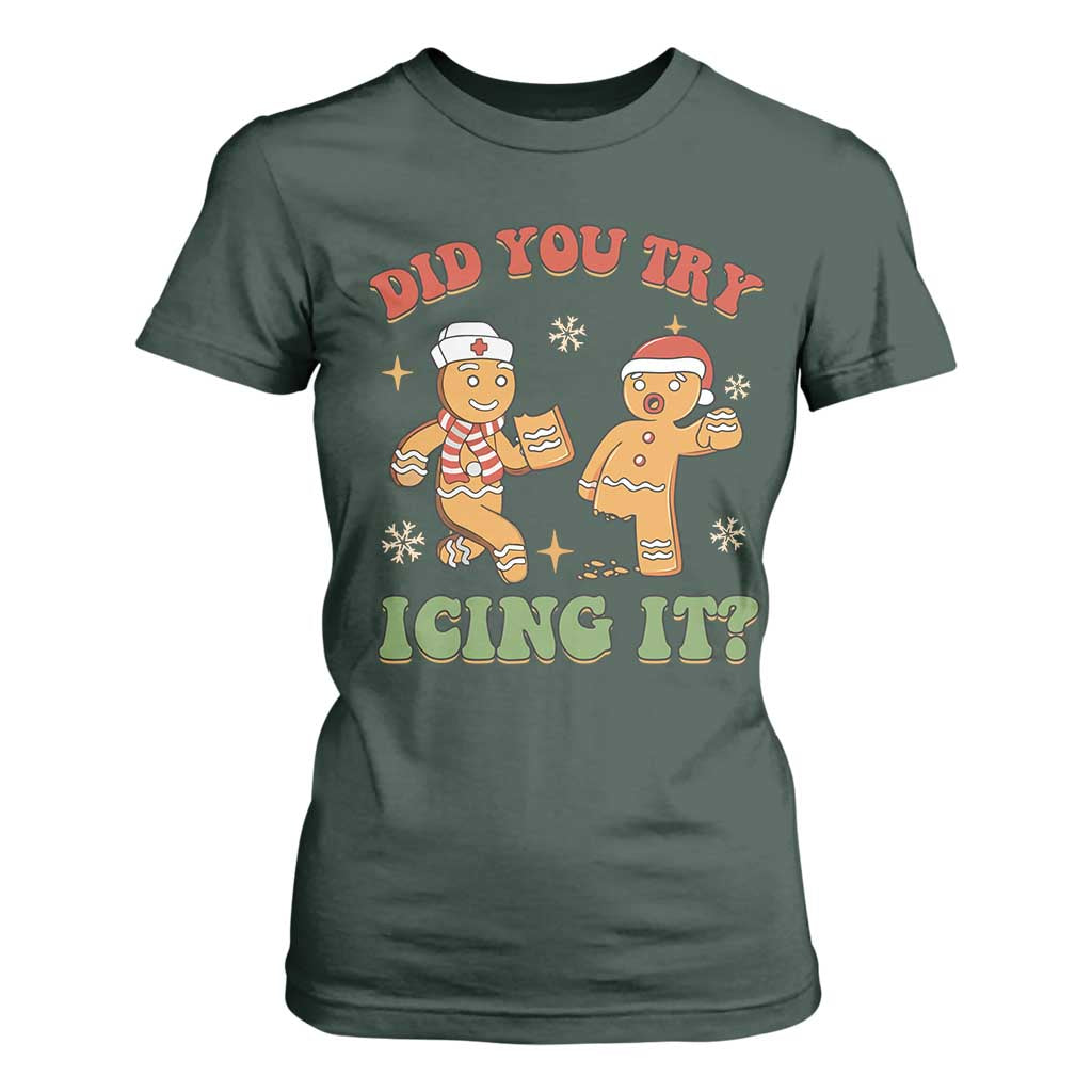 Nurse Christmas T Shirt For Women Did You Try Icing It Funny Saying TS02 Dark Forest Green Print Your Wear