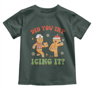 Nurse Christmas Toddler T Shirt Did You Try Icing It Funny Saying TS02 Dark Forest Green Print Your Wear