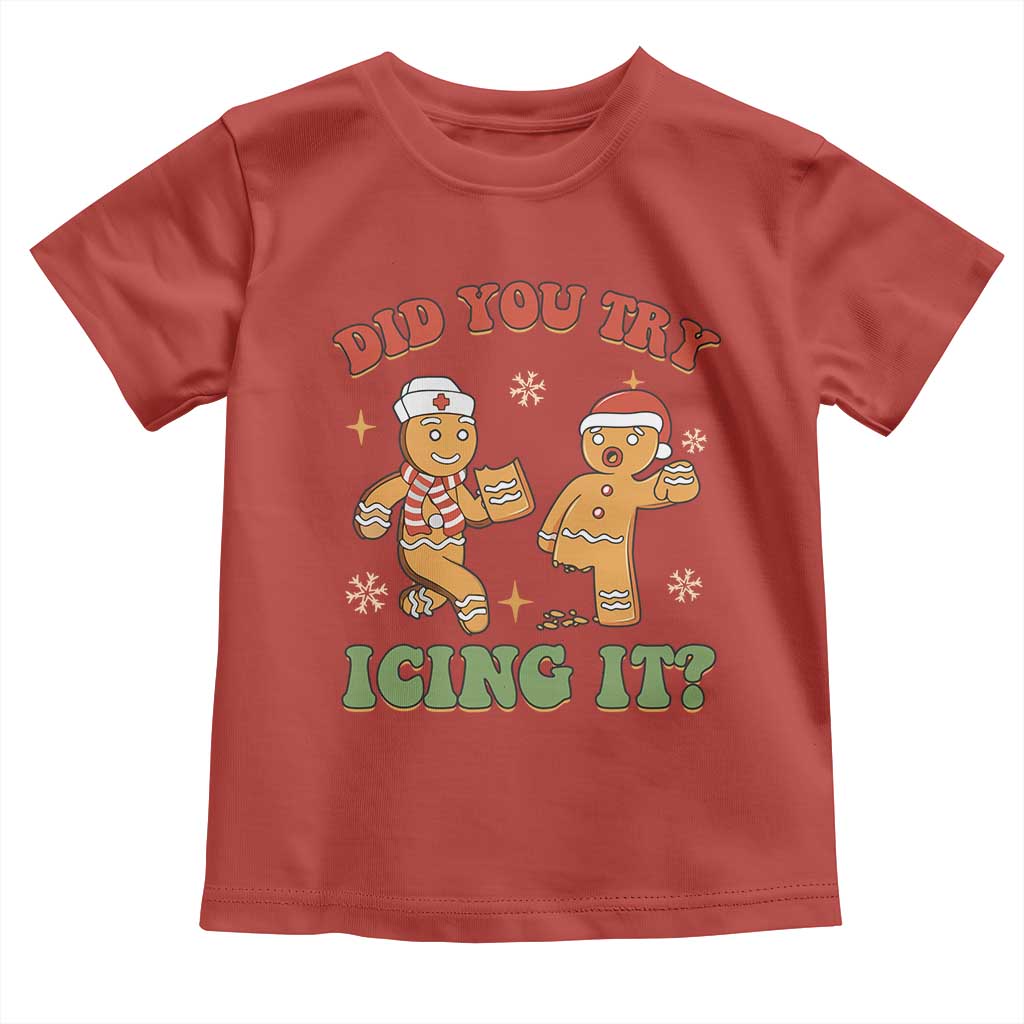 Nurse Christmas Toddler T Shirt Did You Try Icing It Funny Saying TS02 Red Print Your Wear