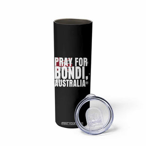 Pray for Bondi Australia Skinny Tumbler Memorial Unity and Support Tribute TS02 Print Your Wear
