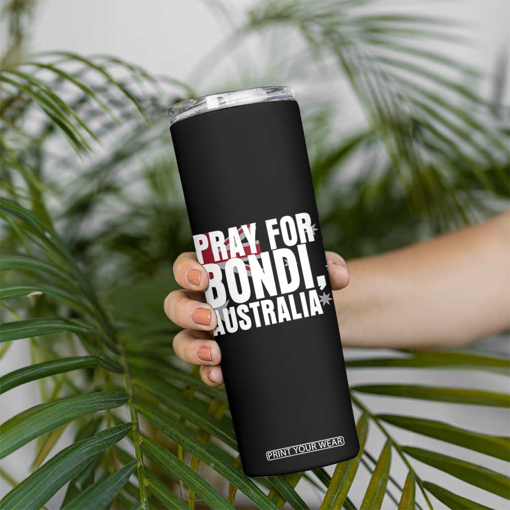 Pray for Bondi Australia Skinny Tumbler Memorial Unity and Support Tribute TS02 Print Your Wear