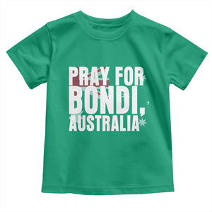 Pray for Bondi Australia Toddler T Shirt Memorial Unity and Support Tribute TS02 Irish Green Print Your Wear