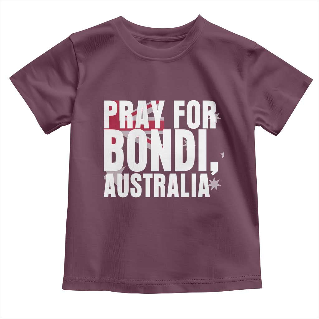 Pray for Bondi Australia Toddler T Shirt Memorial Unity and Support Tribute TS02 Maroon Print Your Wear