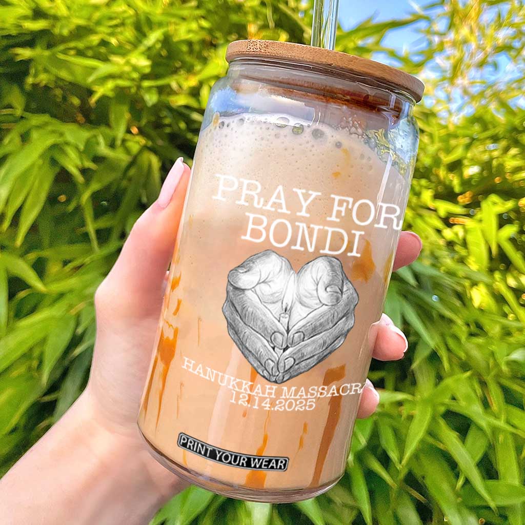 Pray for Bondi Australia Glass Can Hanukkah Memorial December 14 Tribute Support TS02 Black Print Your Wear