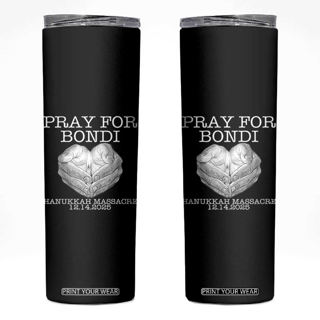 Pray for Bondi Australia Skinny Tumbler Hanukkah Memorial December 14 Tribute Support TS02 Black Print Your Wear