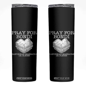 Pray for Bondi Australia Skinny Tumbler Hanukkah Memorial December 14 Tribute Support TS02 Black Print Your Wear