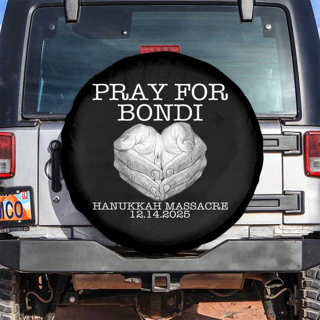 Pray for Bondi Australia Spare Tire Cover Hanukkah Memorial December 14 Tribute Support TS02 No hole Black Print Your Wear