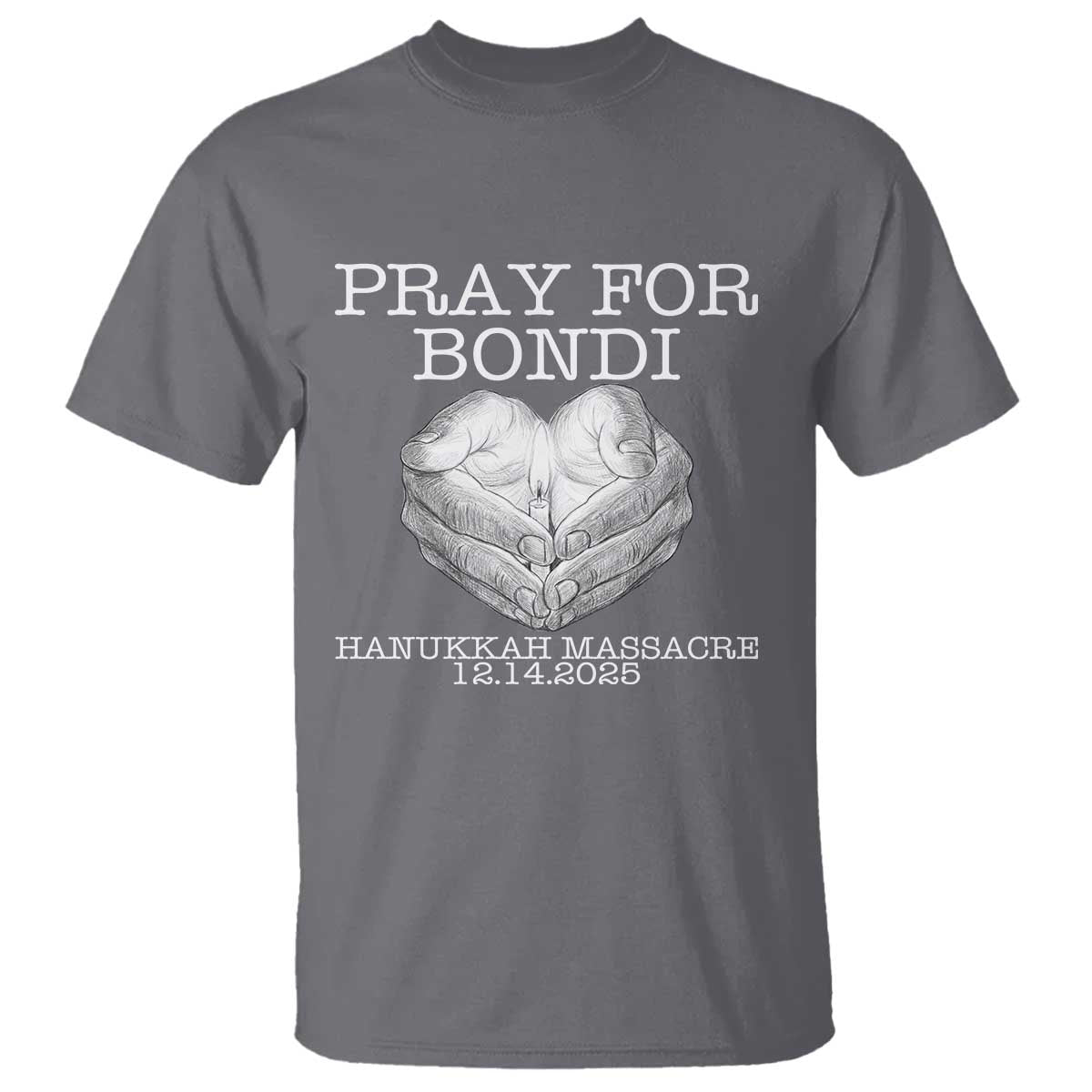 Pray for Bondi Australia T Shirt Hanukkah Memorial December 14 Tribute Support TS02 Charcoal Print Your Wear