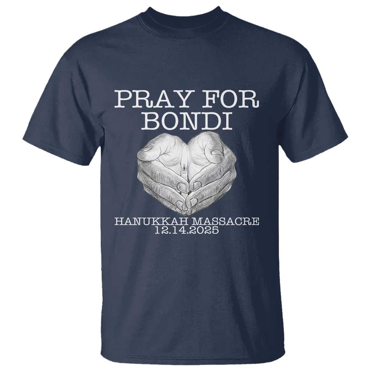 Pray for Bondi Australia T Shirt Hanukkah Memorial December 14 Tribute Support TS02 Navy Print Your Wear