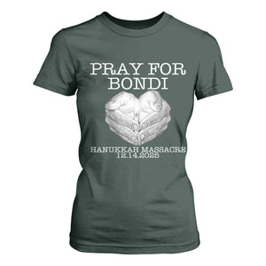 Pray for Bondi Australia T Shirt For Women Hanukkah Memorial December 14 Tribute Support TS02 Dark Forest Green Print Your Wear
