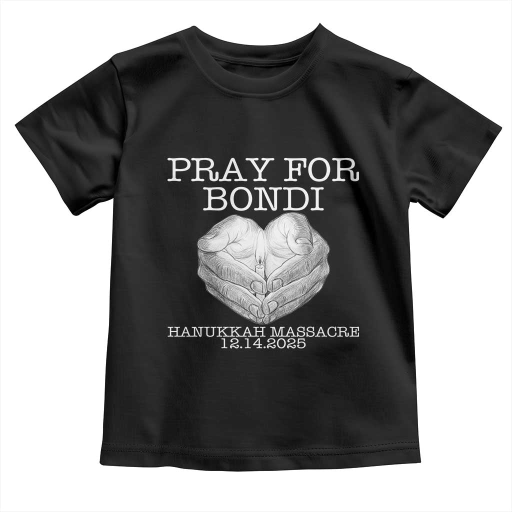 Pray for Bondi Australia Toddler T Shirt Hanukkah Memorial December 14 Tribute Support TS02 Black Print Your Wear