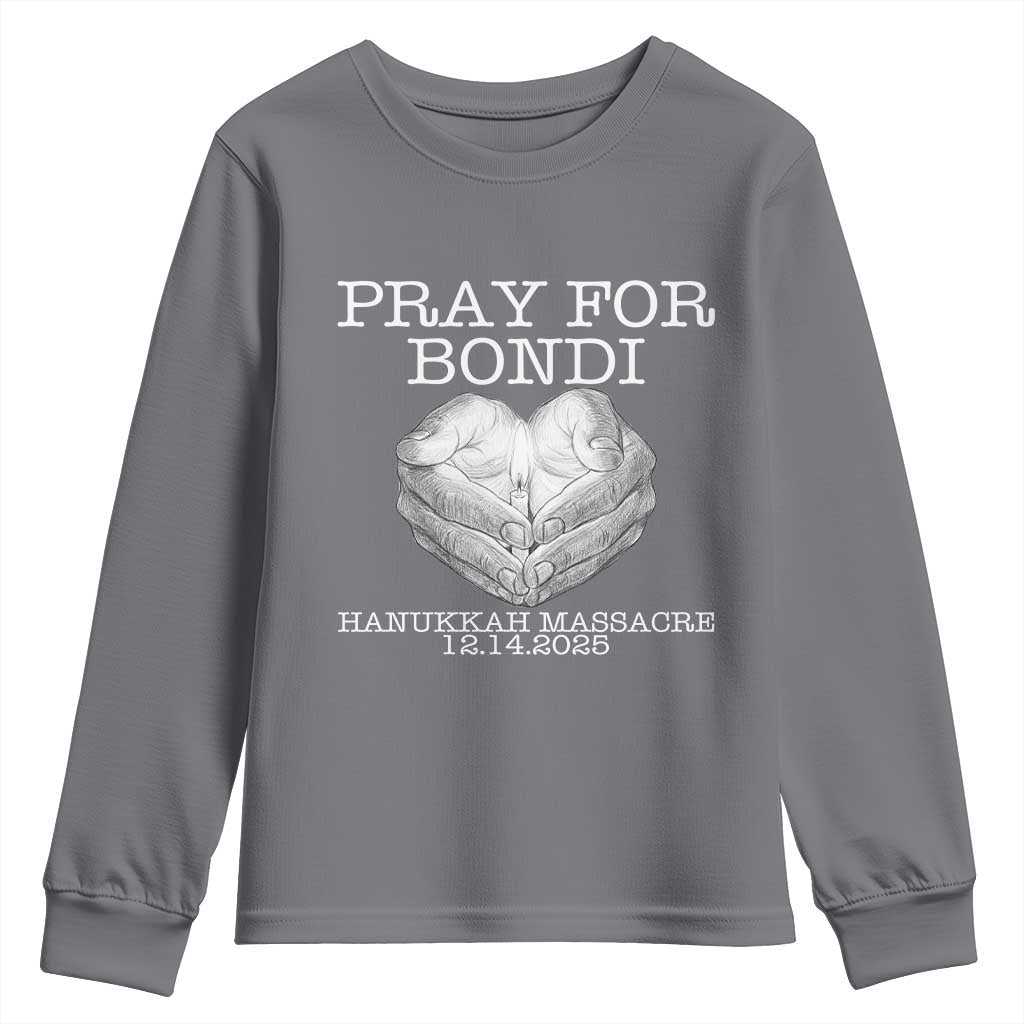 Pray for Bondi Australia Youth Sweatshirt Hanukkah Memorial December 14 Tribute Support TS02 Charcoal Print Your Wear