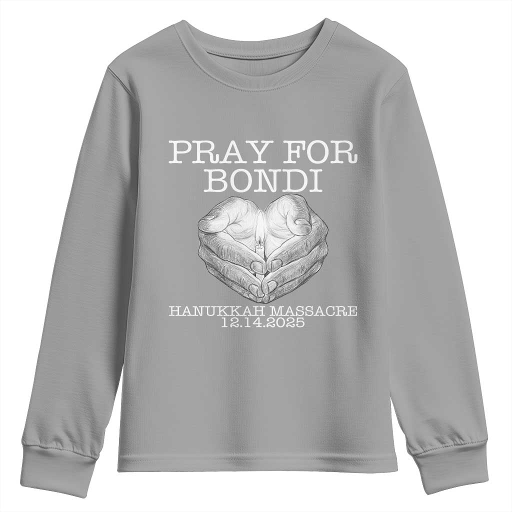 Pray for Bondi Australia Youth Sweatshirt Hanukkah Memorial December 14 Tribute Support TS02 Sport Gray Print Your Wear