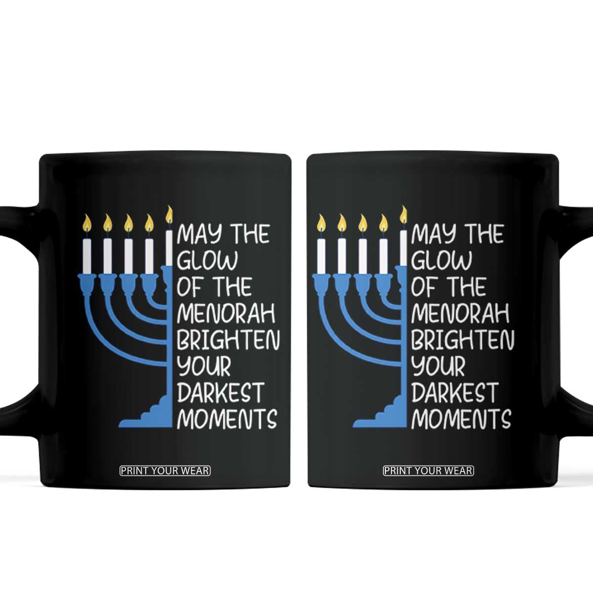 Jewish Faith and Pray Coffee Mug May The Glow Of The Menorah Brighten Your Darkest Moments TS02 Black Print Your Wear