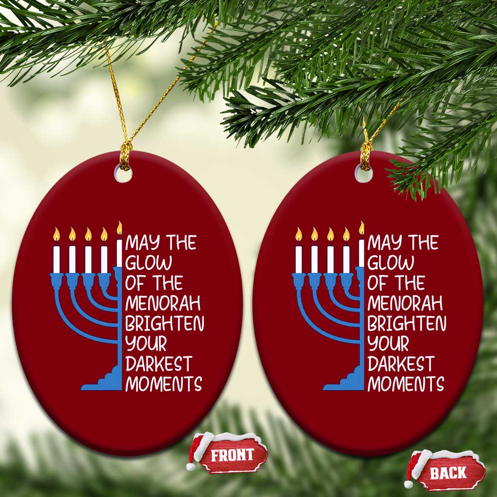 Jewish Faith and Pray Ceramic Ornament May The Glow Of The Menorah Brighten Your Darkest Moments TS02 Print Your Wear