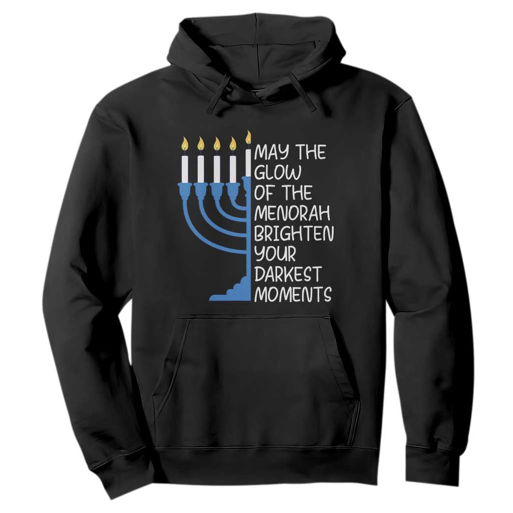 Jewish Faith and Pray Hoodie May The Glow Of The Menorah Brighten Your Darkest Moments TS02 Black Print Your Wear