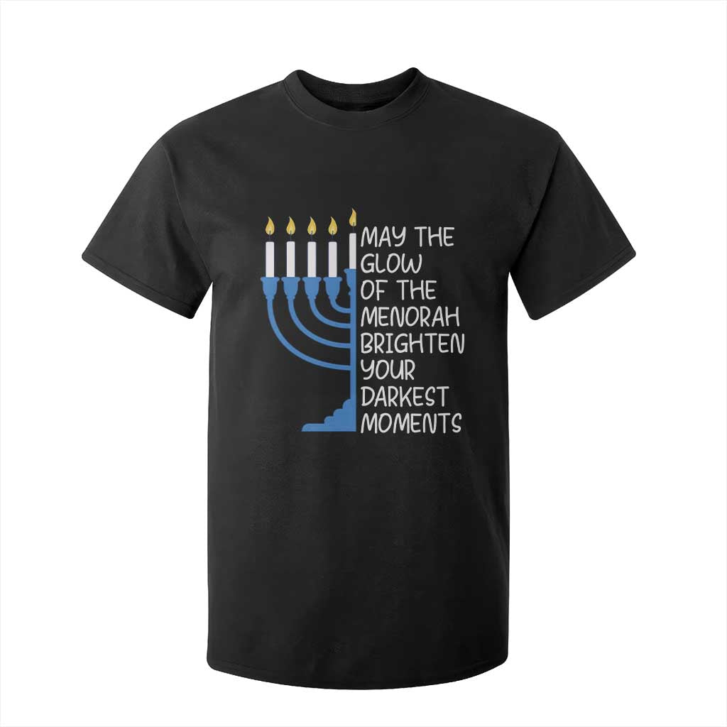 Jewish Faith and Pray T Shirt For Kid May The Glow Of The Menorah Brighten Your Darkest Moments TS02 Black Print Your Wear