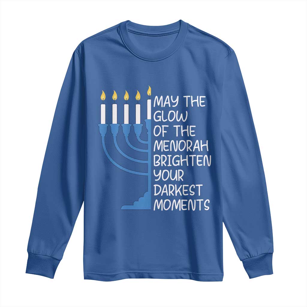 Jewish Faith and Pray Long Sleeve Shirt May The Glow Of The Menorah Brighten Your Darkest Moments TS02 Royal Blue Print Your Wear