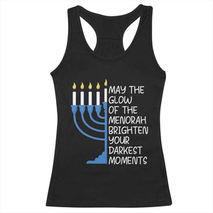 Jewish Faith and Pray Racerback Tank Top May The Glow Of The Menorah Brighten Your Darkest Moments TS02 Black Print Your Wear