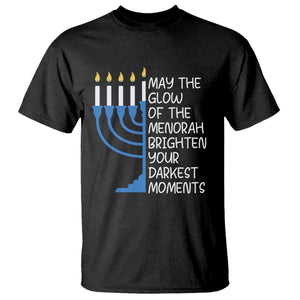 Jewish Faith and Pray T Shirt May The Glow Of The Menorah Brighten Your Darkest Moments TS02 Black Print Your Wear